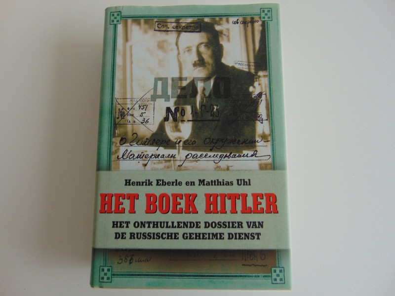 Het Boek Hitler, Het Onthullende Dossier v/d Russische Geheime Dienst, 2005