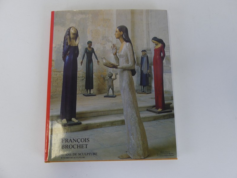 Kunstboek: François Brochet  "40 ans de sculpture" 1988