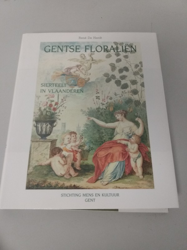 Gentse floraliën. Sierteelt in Vlaanderen